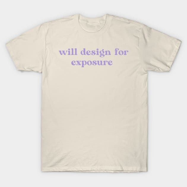 Will Design For Exposure T-Shirt by DejaDoodlesArt